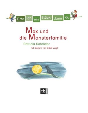 [Max und die Monsterfamilie 10] • Erst ich ein Stueck, dann du